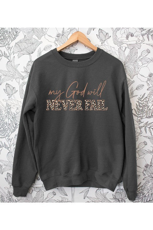 MY GOD WILL NEVER FAIL UNISEX FLEECE SWEATSHIRT