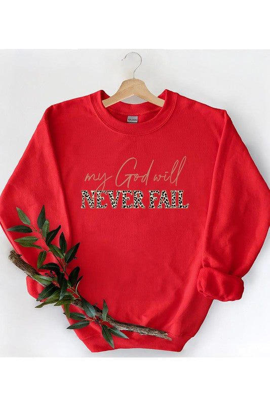 MY GOD WILL NEVER FAIL UNISEX FLEECE SWEATSHIRT