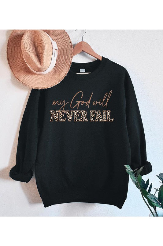 MY GOD WILL NEVER FAIL UNISEX FLEECE SWEATSHIRT