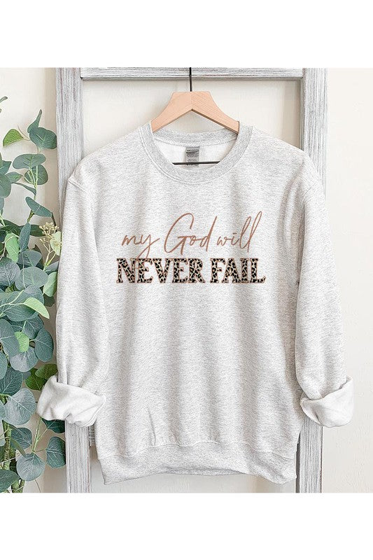 MY GOD WILL NEVER FAIL UNISEX FLEECE SWEATSHIRT